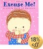 Excuse Me!: A Little Book of Manners