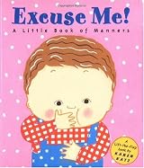 Excuse Me!: A Little Book of Manners