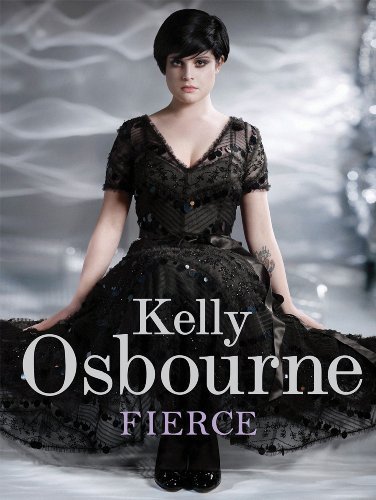 Fierce by Osbourne, Kelly (2009) Paperback