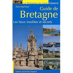 Guide de Bretagne : Les lieux insolites et secrets