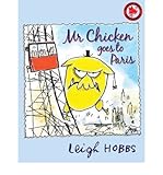 Mr Chicken goes to Paris = Monsieur Poulet va à Paris