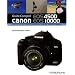 Guide Complet Canon Eos 450d Eos 1000d (Photo)