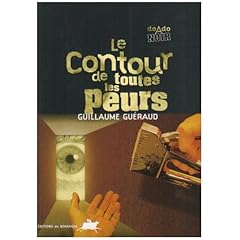 Le contour de toutes les peurs de Guillaume Gueraud dans Roman jeunesse 51LsPP-AZYL._SL500_AA240_