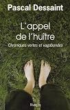 L'Appel de l'hu�tre : Chroniques vertes et vagabondes