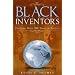 Black Inventors, Crafting Over 200 Years of Success