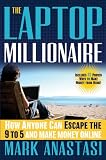 The Laptop Millionaire: How Anyone Can Escape the 9 to 5 and Make Money Online Image du produit