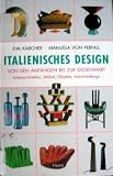 Produkt-Bild: Italienisches Design. Von den Anf&auml;ngen bis zur Gegenwart