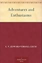 Adventures and enthusiasms