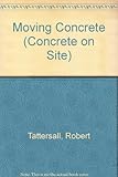 Moving concrete