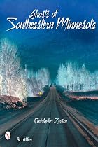 Ghosts of Southeastern Minnesota