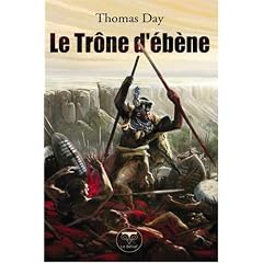 Le Tr�ne d'�b�ne : Naissance, vie et mort de Chaka, roi des Zoulous