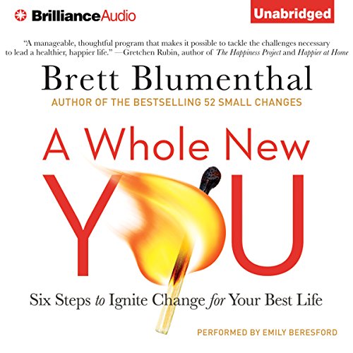 a whole new you six steps to ignite change for your best life