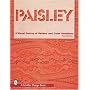 Paisley: A Visual Survey of Pattern and Color Variations (Schiffer Design Book)