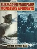 Submarine warfare : monsters and midgets