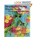 Perpetually Preying Praying Mantis