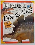 Incredible dinosaurs