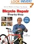 Bicycle Repair Step by Step: How to Maintain and Repair Your Bicycle (Cycling resources)