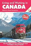 Living and Working in Canada: A Survival Handbook