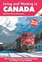 Living and Working in Canada: A Survival Handbook