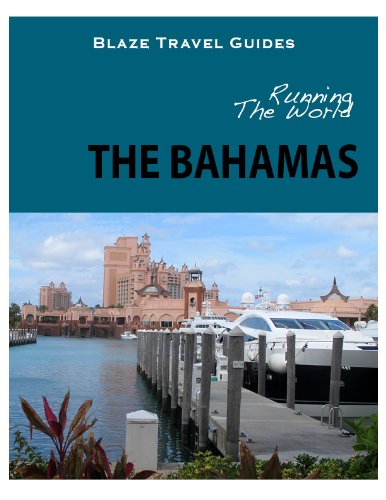 Running The World: The Bahamas (Blaze Travel Guides) 