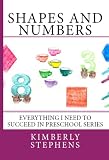 Shapes And Numbers For Preschool Children (Everything I Need To Succeed in Preschool - Series)