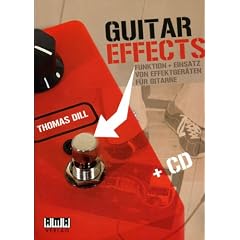 Guitar Effects: Funktion und Einsatz von Effektger�ten f�r Gitarre