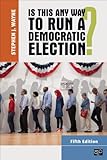 Is this any way to run a democratic election?
