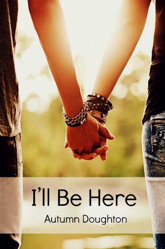 I'll Be Here by Autumn Doughton