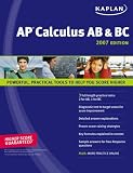 Kaplan AP Calculus AB & BC 2007 Edition (Kaplan Ap Calculus Ab and Bc)