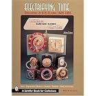 Electrifying Time: Telechron and Ge Clocks 1925-55 (Schiffer Book for Collectors) by  Jim Linz