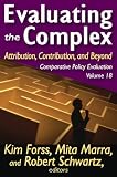 Evaluating the complex : attribution, contribution, and beyond