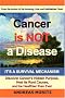 Cancer Is Not A Disease - It's A Survival Mechanism