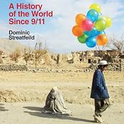 A History of the World Since 9/11 | [Dominic Streatfeild]