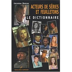 Acteurs de s�ries et de feuilletons : Le dictionnaire
