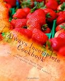 Always Incomplete Cookbook: Fabulous food from Keepers at Home!