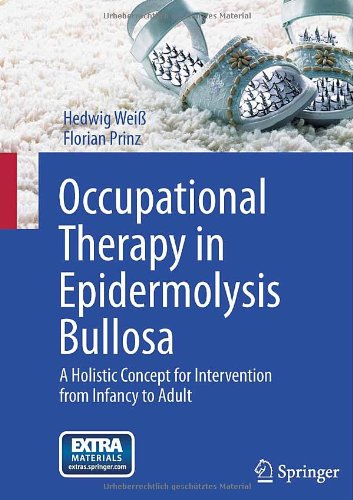 occupational therapy in epidermolysis bullosa a holistic concept for intervention from infancy to adult