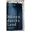 Mitten durchs Land: Eine deutsche Pilgerreise