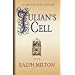 Julian's Cell: The Earthly Story of Julian of Norwich