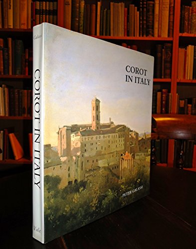 Corot in Italy: Open-Air Painting and the Classical-Landscape Tradition