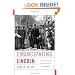 Emancipating Lincoln: The Proclamation in Text, Context, and Memory (The Nathan I. Huggins Lectures)
