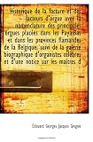 Historique de la facture et des facteurs dorgue avec la nomenclature des principales orgues placées