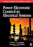 Power Electronic Control in Electrical Systems (Newnes Power Engineering Series)
