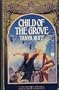 The Child of the Grove (Wizard Crystal)