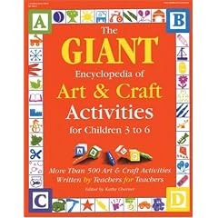The Giant Encyclopedia of Art and Craft Activities for Children 3-6