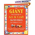 GIANT Encyclopedia of Arts and Craft Activities: Over 500 Art and Craft Activities Created... by Kathy Charner