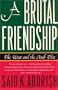 A Brutal Friendship: The West and The Arab Elite