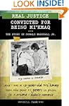 Real Justice: Convicted for Being Mi'...