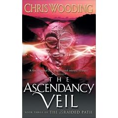 The Ascendancy Veil: Book Three of the Braided Path: Ascendancy Veil Bk. 3 (Gollancz S.F.)