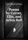 Poems by Currer, Ellis, and Acton Bell