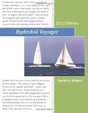 Hydrofoil Voyager: WILLIWAW, From Dream To Reality and Toward the Sailing Yacht of the Future